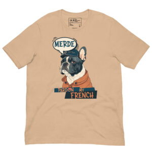 Pardon my french tee