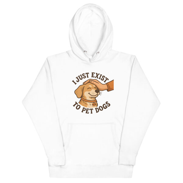 I Just Exist to Pet Dogs Hoodie - Image 7